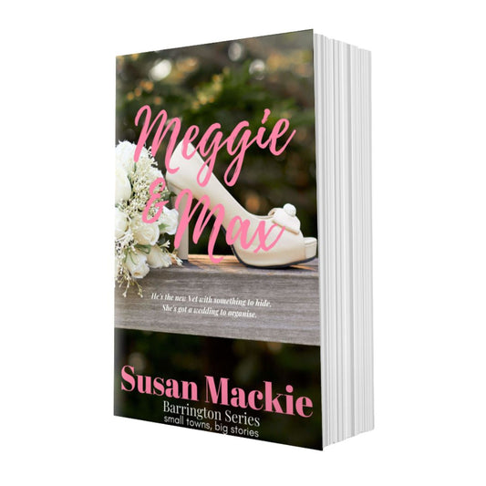 Book cover of 'Meggie & Max' by Susan Mackie with wedding shoes and flowers on a white background